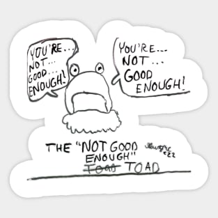 The Not Good Enough Toad, pt. 1 (by Dusty McGowan) Sticker